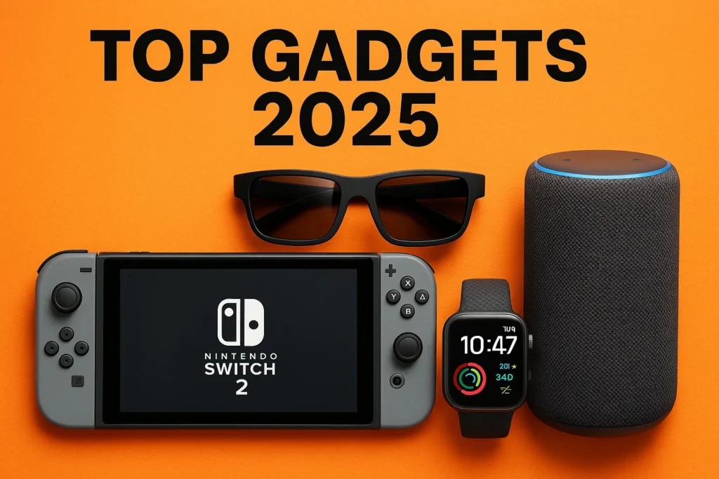 Top Gadgets 2025 Nintendo Switch 2, AR Glasses